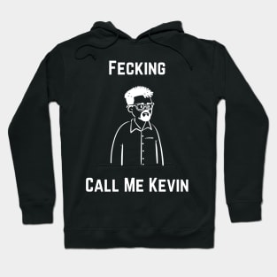 Call Me Kevin Hoodie